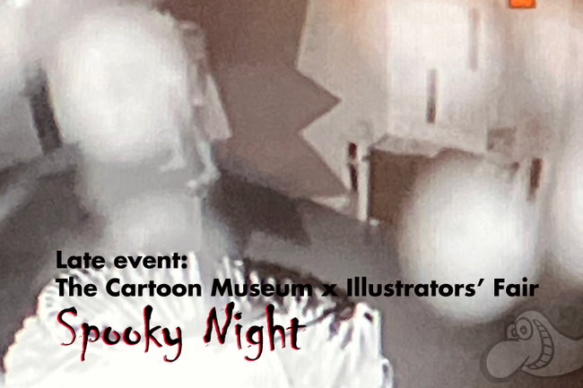 Late Event: 29th October - The Cartoon Museum x Illustrators' Fair Spooky Night