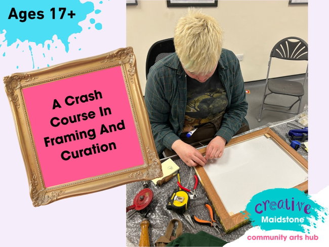 Creative Maidstone | Framing & Hanging 101 | Thursday 24 September