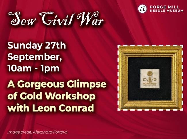 A Gorgeous Glimpse of Gold – A  Goldwork Embroidery Workhop with Leon Conrad