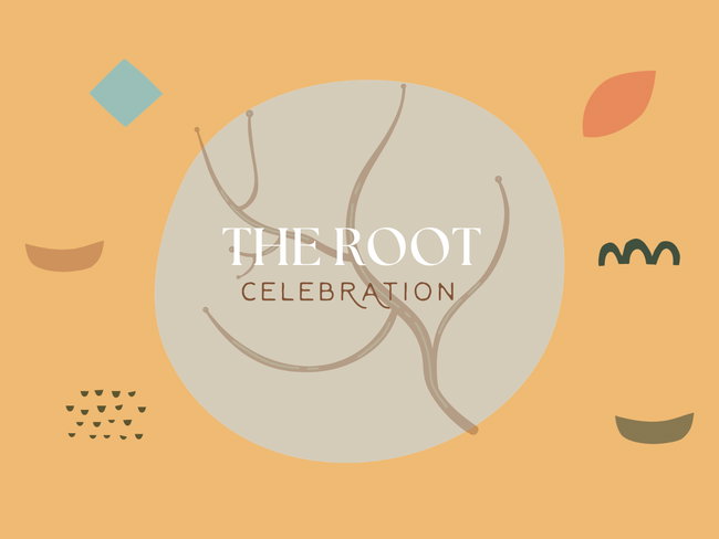 The Root Celebration - $450