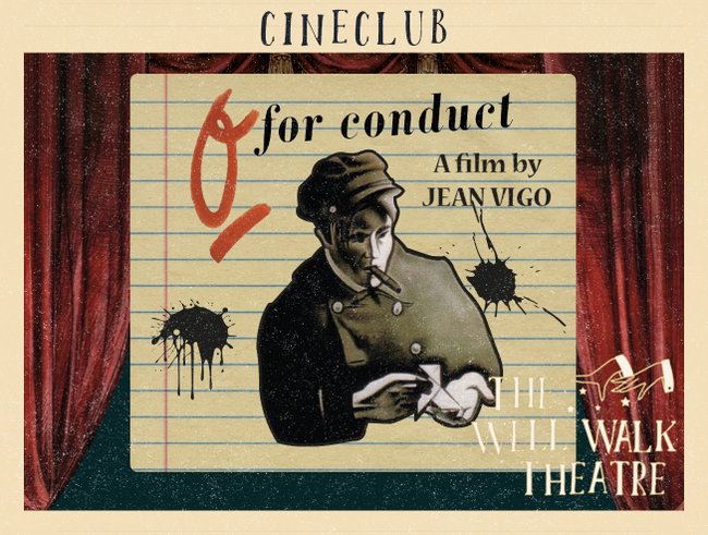 Zero for Conduct (ages 12 to 112) Post show dinner available