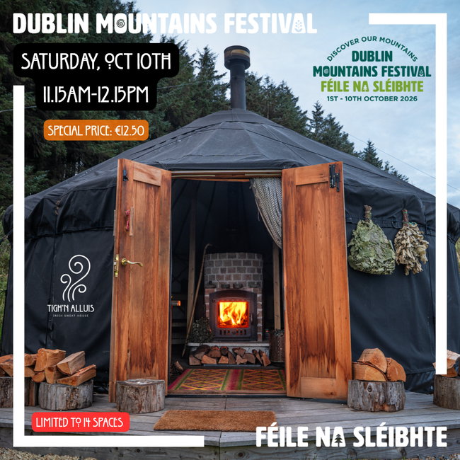 Dublin Mountain’s Festival - Féile na Sléibhte 2026 Sauna Special @ TIGH’N ALLUIS (Sat, Oct 10th, 11.15am)