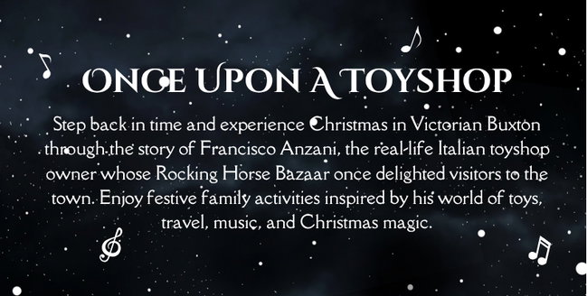 Once Upon a Toyshop - Christmas in Victorian Buxton