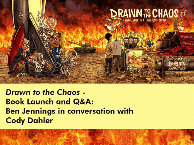24th November - Book Launch and Talk: Drawn to the Chaos - Ben Jennings in Conversation with Cody Dahler
