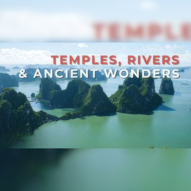 ​​Temples, Rivers & Ancient Wonders: