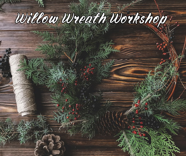 Willow Wreath Making Workshop Saturday 28th November
