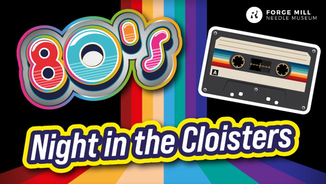 80s Night in the Cloisters - 13 July