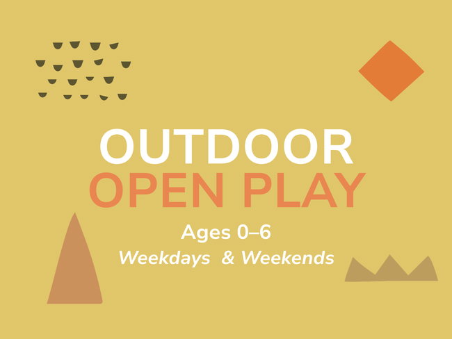 Outdoor ONLY Open Play (Ages 0-6)