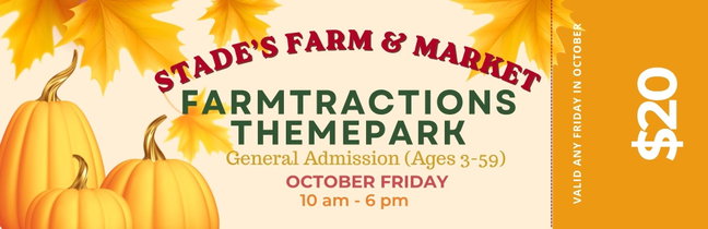 Stade's Farmtractions FRIDAY in October - GENERAL Admission