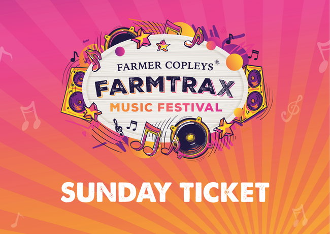 FarmTrax Music Festival 2027 (Single Day Ticket - Sunday 25th July 2027)
