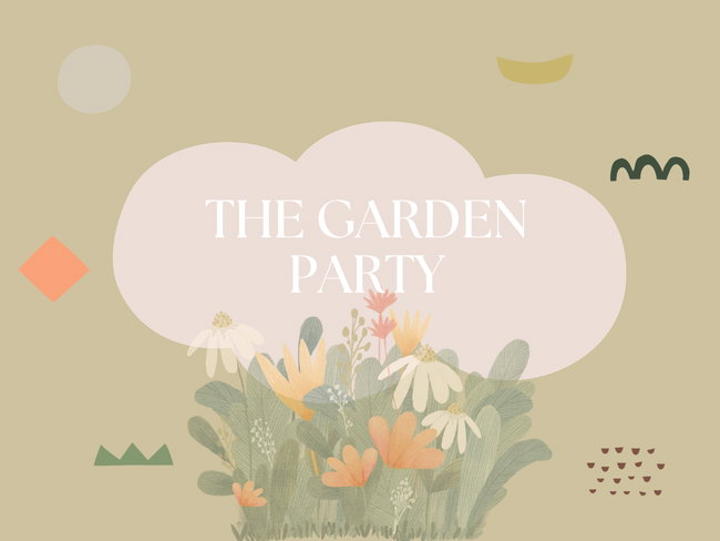 The Garden Party - $500